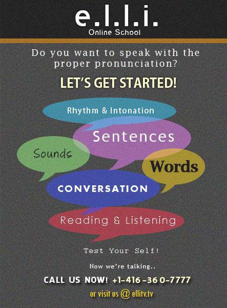 Do you want to speak with the proper   pronunciation?