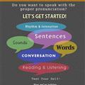 Do you want to speak with the proper   pronunciation?